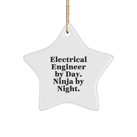 Electrical Engineer Gifts - Star Ornament for Men, Funny Quote: 'Electrical Engineer By Day. Ninja By Night.' - Christmas Unique Gifts from Friends - Image 1