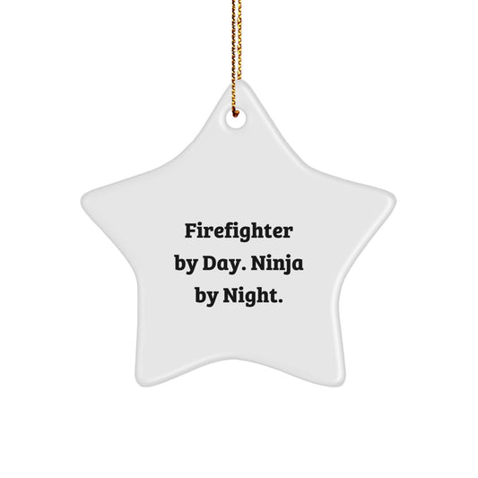 Firefighter Gifts from Men, Funny Star Ornament for Firefighter By Day. Ninja By Night., Unique Christmas Unique Gifts for Family - Image 1
