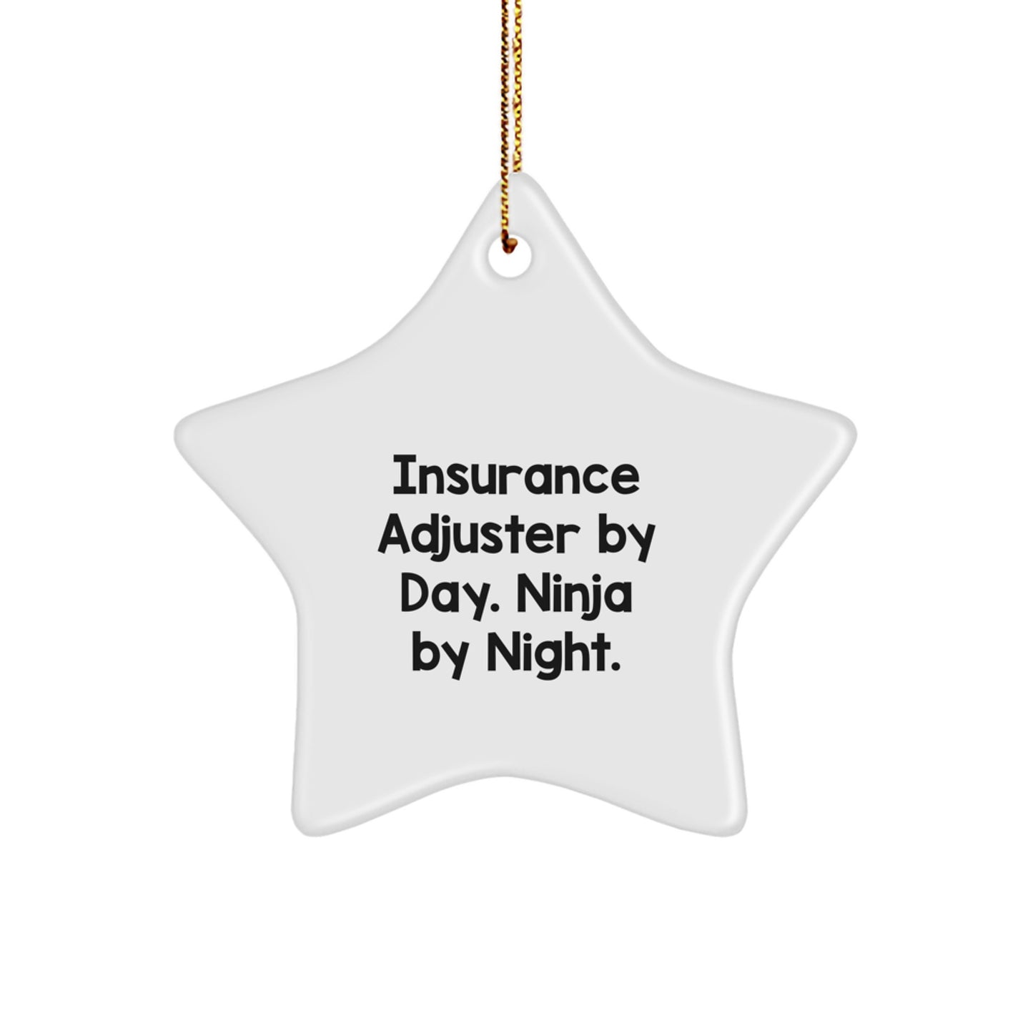 Insurance Adjuster Gifts from Men - Star Ornament By Day. Ninja By Night. - Christmas Unique Gifts for Insurance Adjuster - Image 1