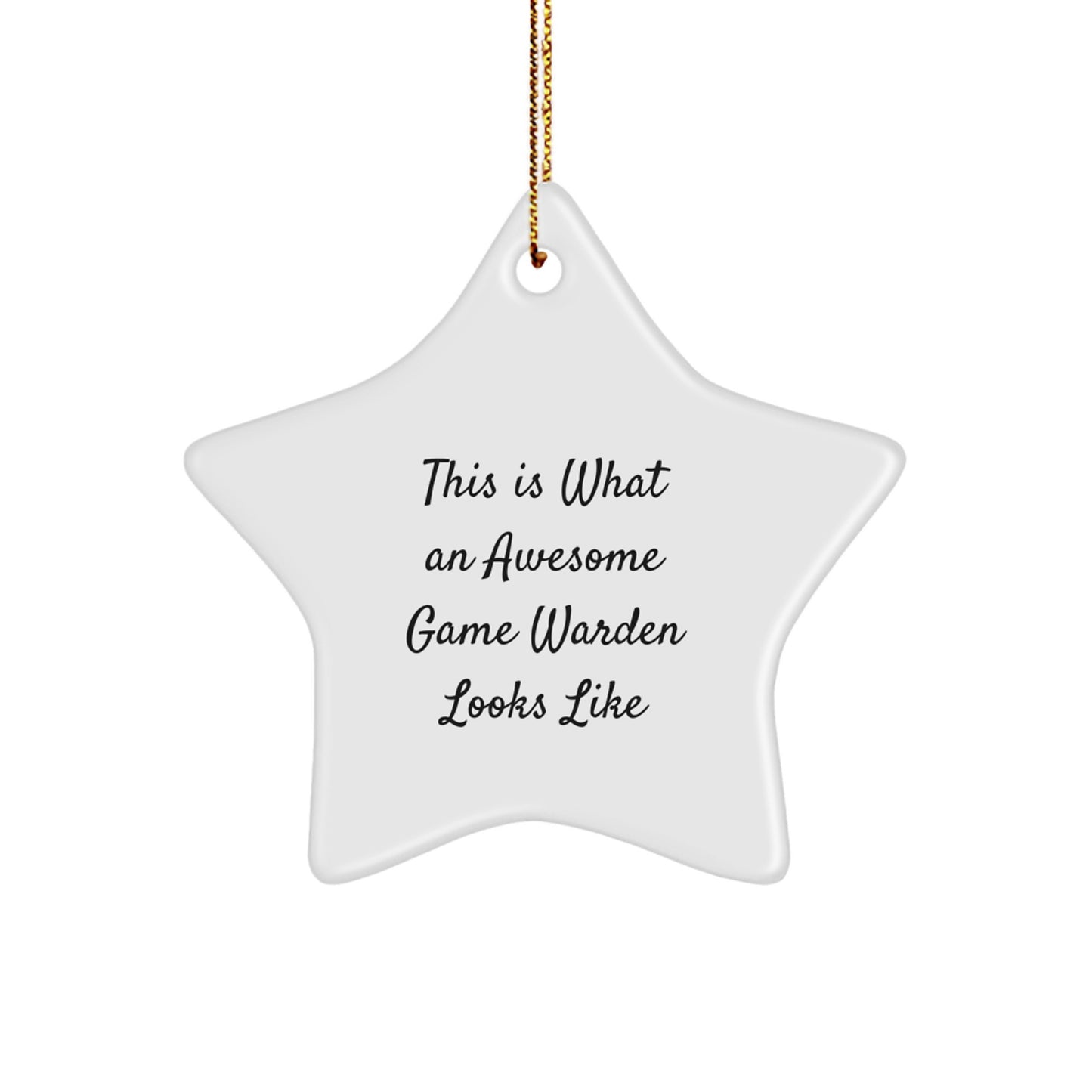 Funny Game Warden Gifts from Men to Game Wardens, Christmas Unique Star Ornament, This Is What An Awesome Game Warden Looks Like - Image 1