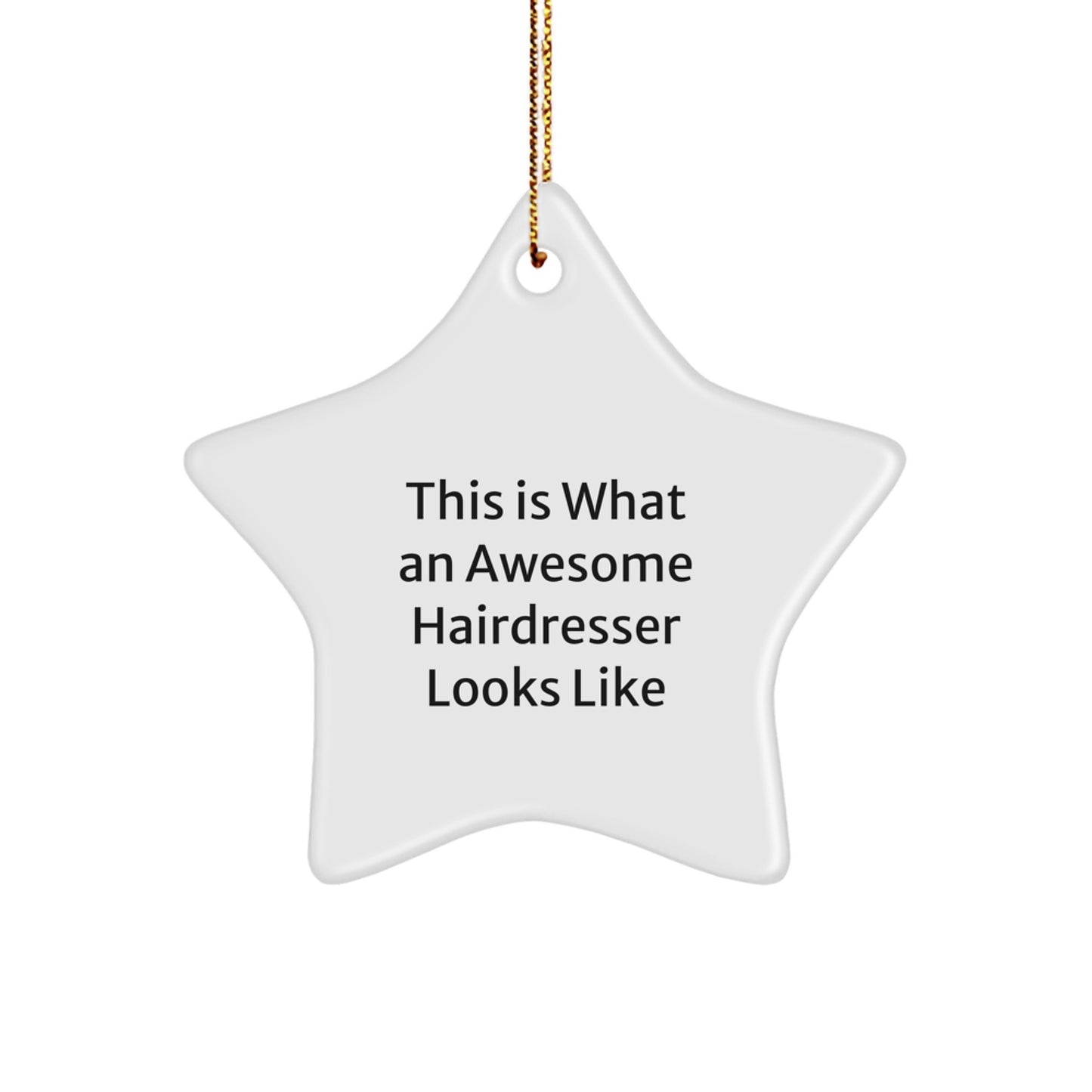 Funny Hairdresser Gifts from Friends for Hairdresser Star Ornament Inspirational Quotes Christmas Unique - Image 1