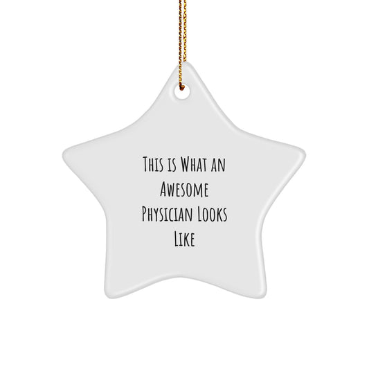 Gifts from Friends and Family for Awesome Physicians - This Is What An Awesome Physician Looks Like Star Ornament, Christmas Unique Gift Idea - Image 1