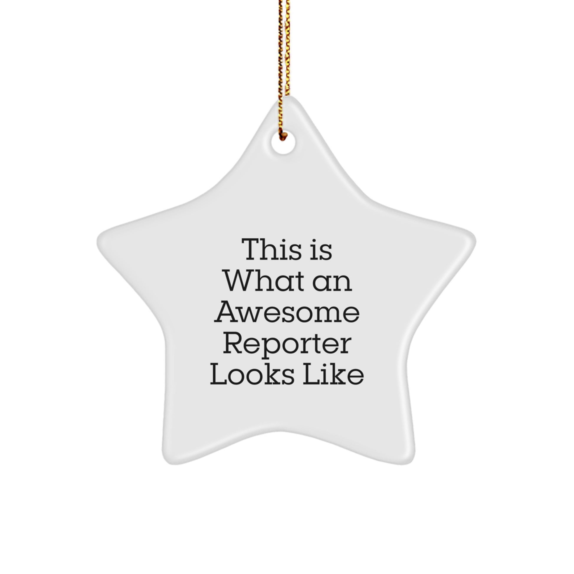 This Is What An Awesome Reporter Looks Like, Gifts from Friends to Reporter, Star Ornament for Christmas, Reporter Gifts - Image 1