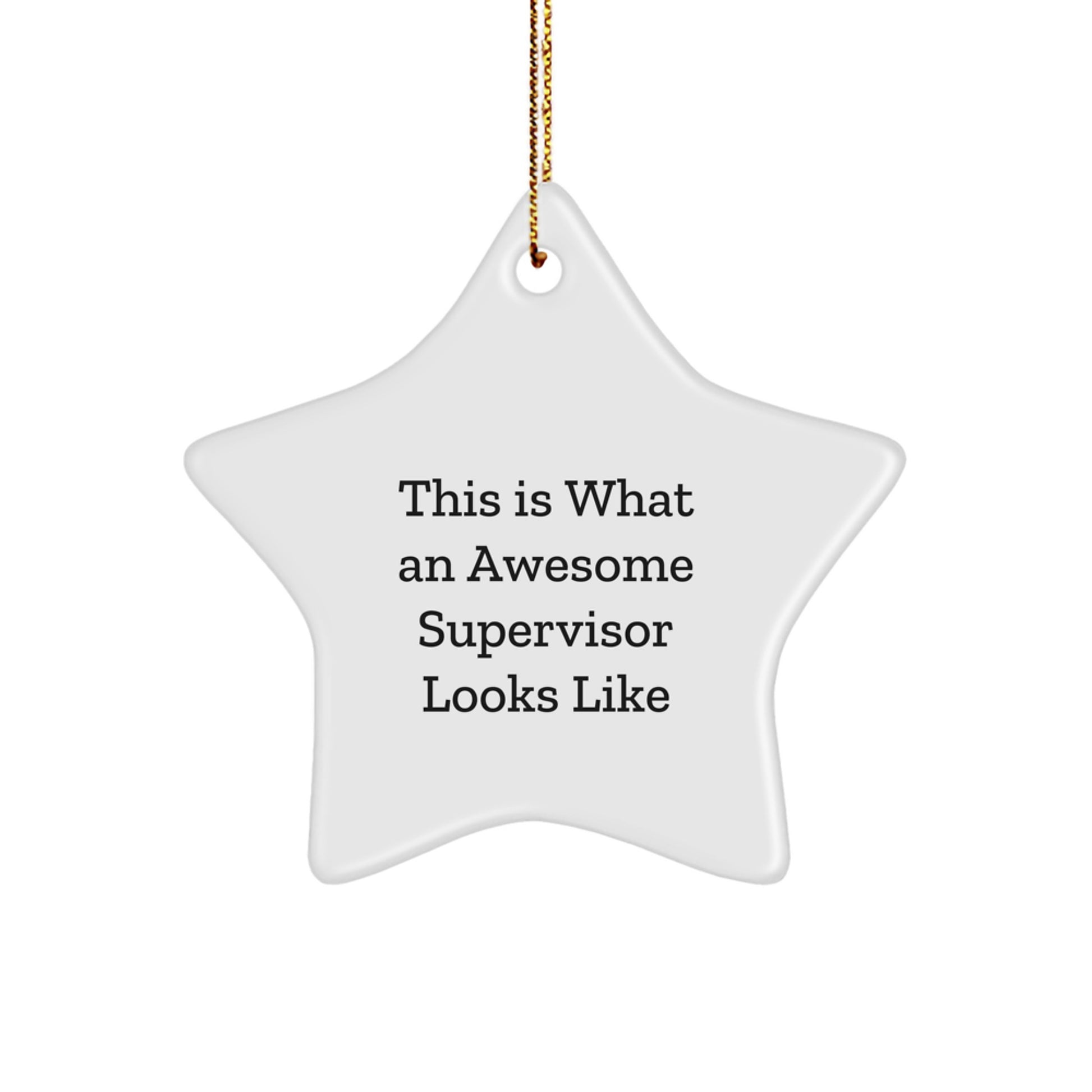 This Is What An Awesome Supervisor Looks Like, Funny Star Ornament Gifts from Family to Supervisor, Gifts for Supervisor, Christmas Unique Gifts - Image 1