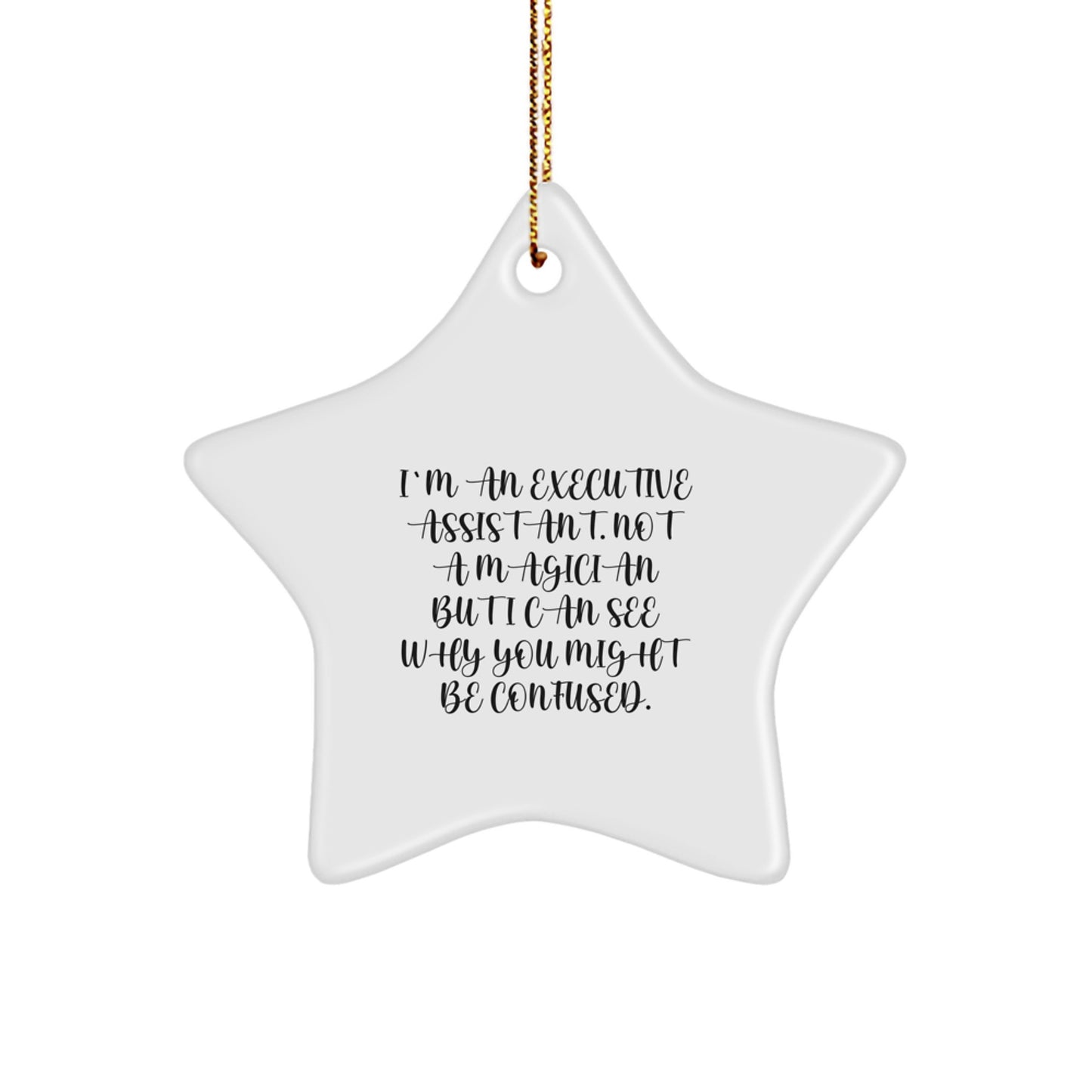 Executive Assistant Gifts Star Ornaments Funny Quote 'I'm Not A Magician' Christmas Unique Gifts from Friends Coworkers Family Men Women - Image 1