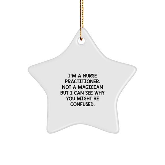Funny Nurse Practitioner Gifts from Friends for Christmas - Star Ornament Quote - Image 1
