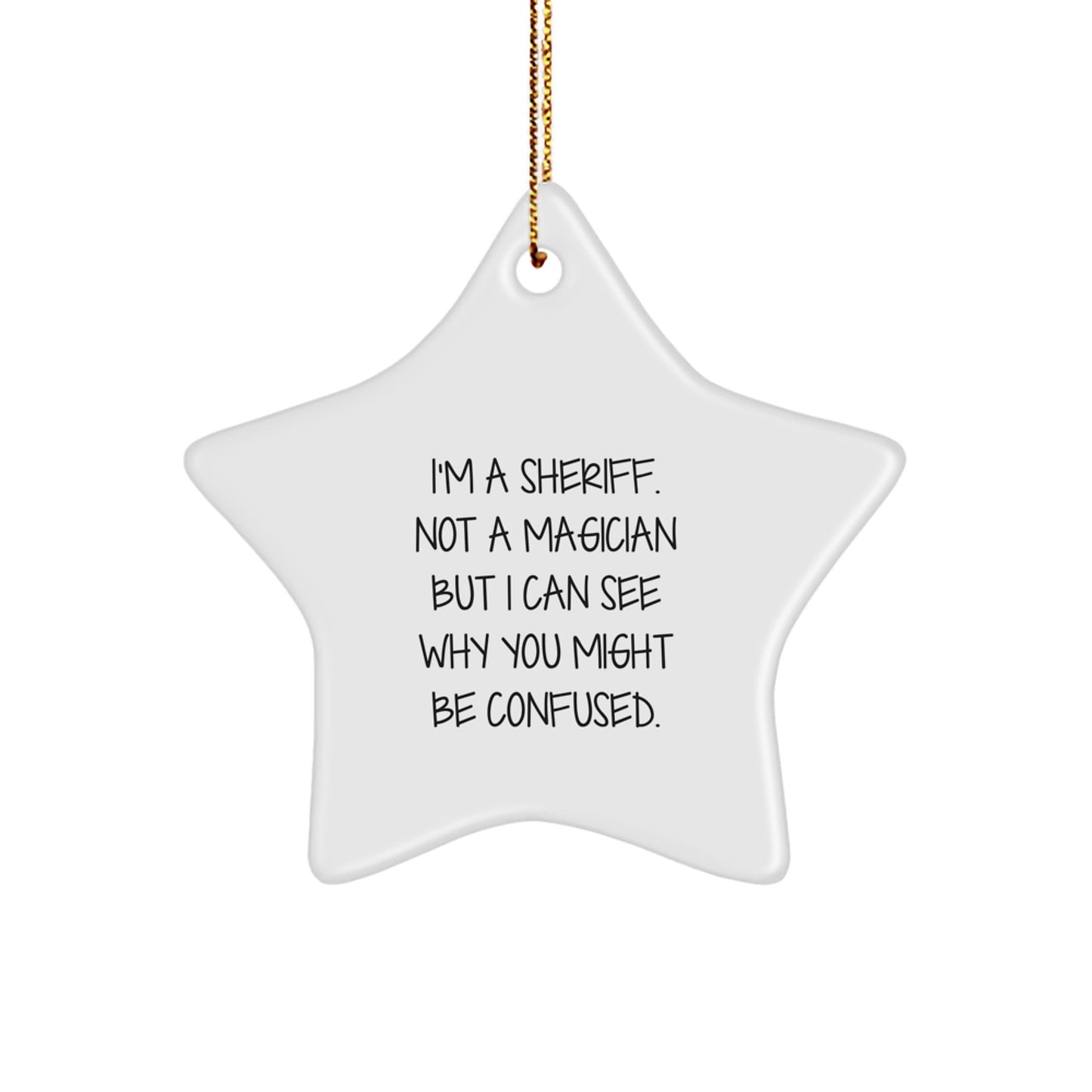 Funny Sheriff Star Ornament Gifts from Men for Sheriff, Unique Christmas Star Ornament, Sheriff Sheriff Star Ornament - Image 1