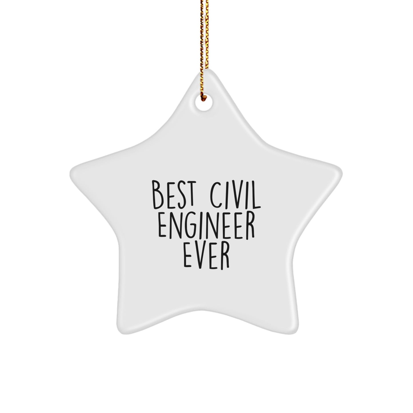 Funny Civil Engineer Star Ornament Gifts from Friends or Family for Civil Engineer Men Women Christmas Unique Decorations Best Civil Engineer Ever - Image 1