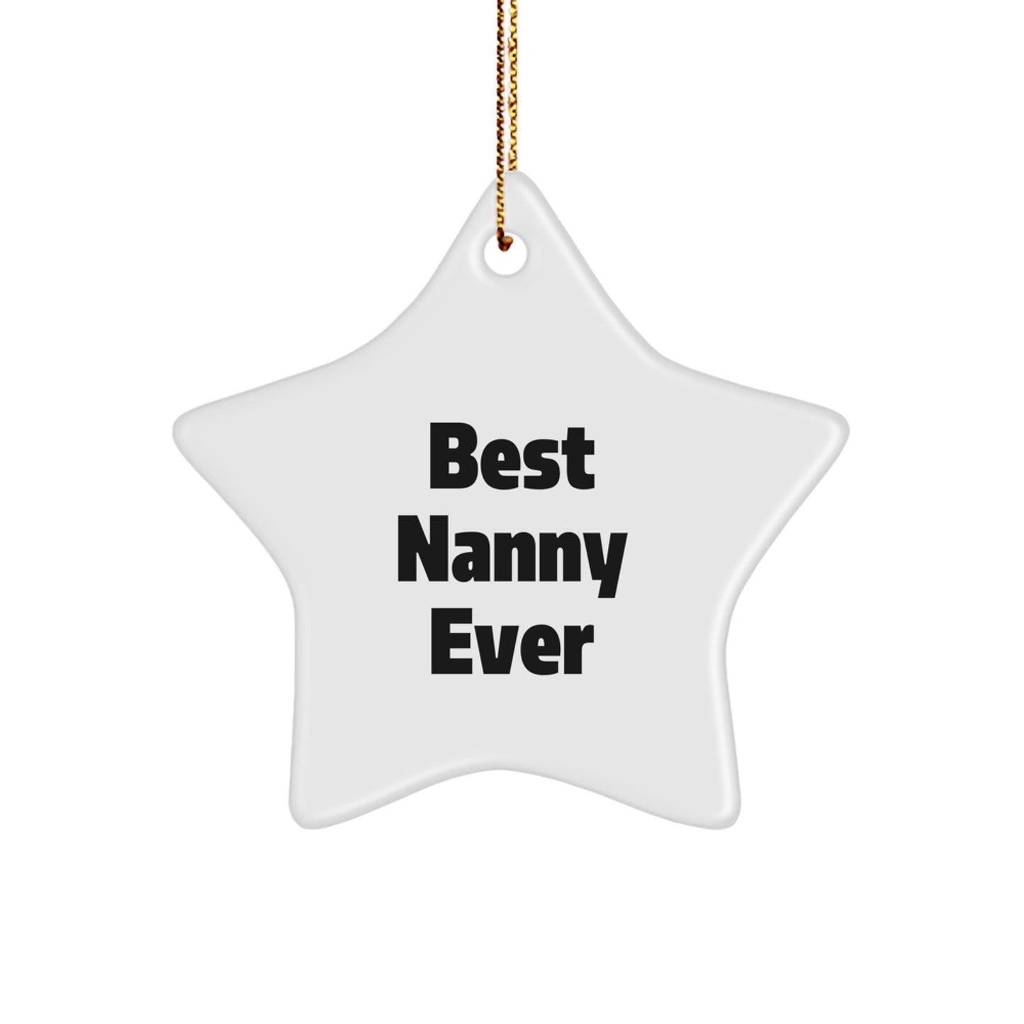 Funny Nanny Gifts from Men to Best Nanny Ever Star Ornament, Christmas Unique Gifts for Nanny, Gifts from Friends to Nanny, Nanny Appreciation - Image 1