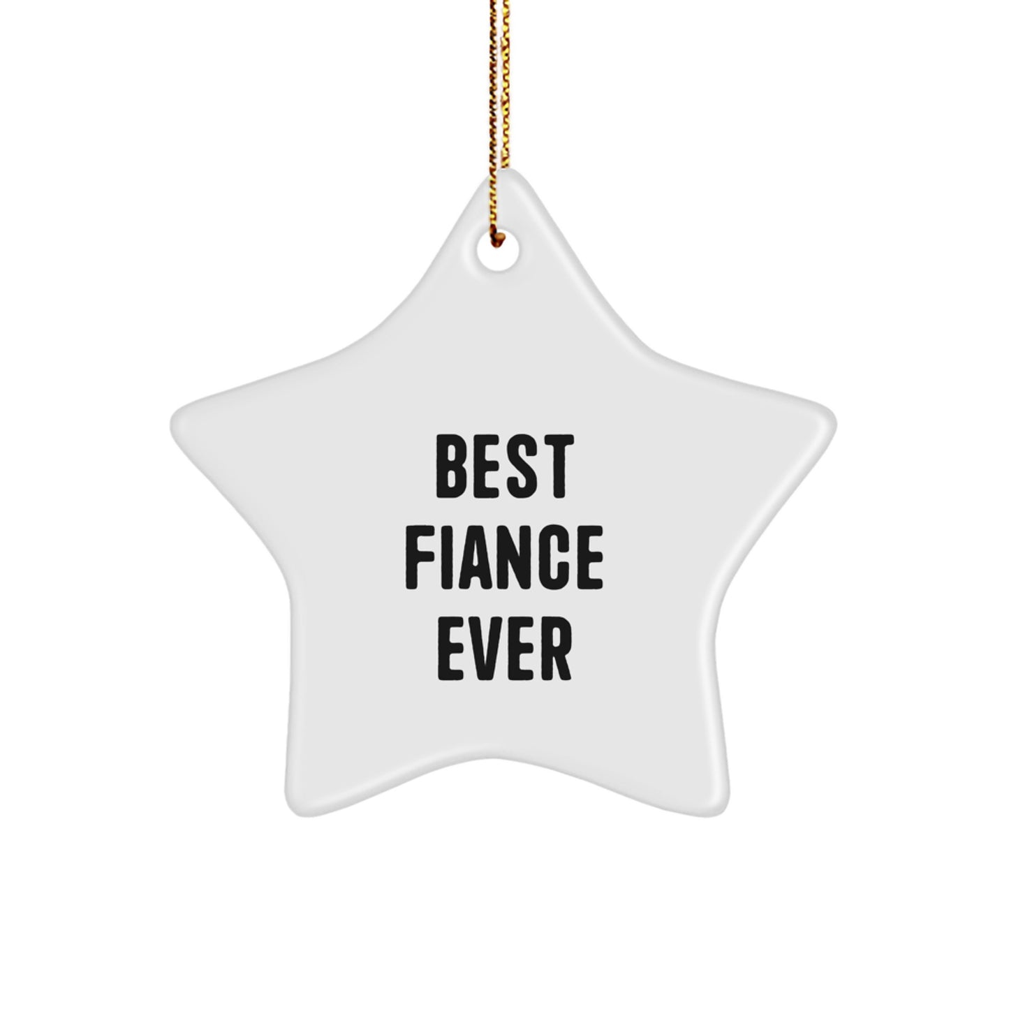 Best Fiance Ever Star Ornament, Funny Gift for Him, Christmas Unique Gifts from Men to Fiance - Image 1