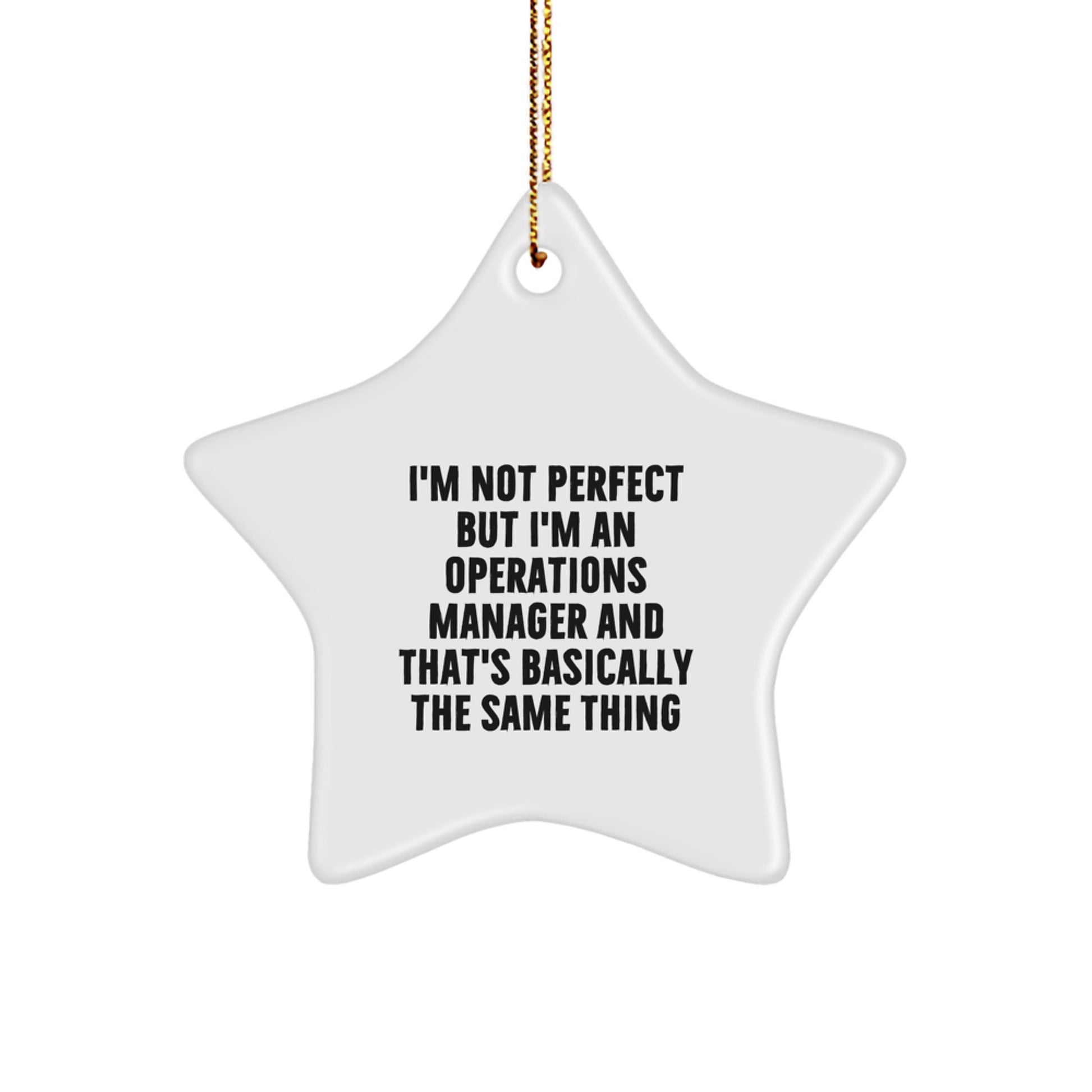Funny Operations Manager Gifts for Christmas - 'I'm Not Perfect But...' Star Ornament from Friends, Coworkers, or Family - Image 1