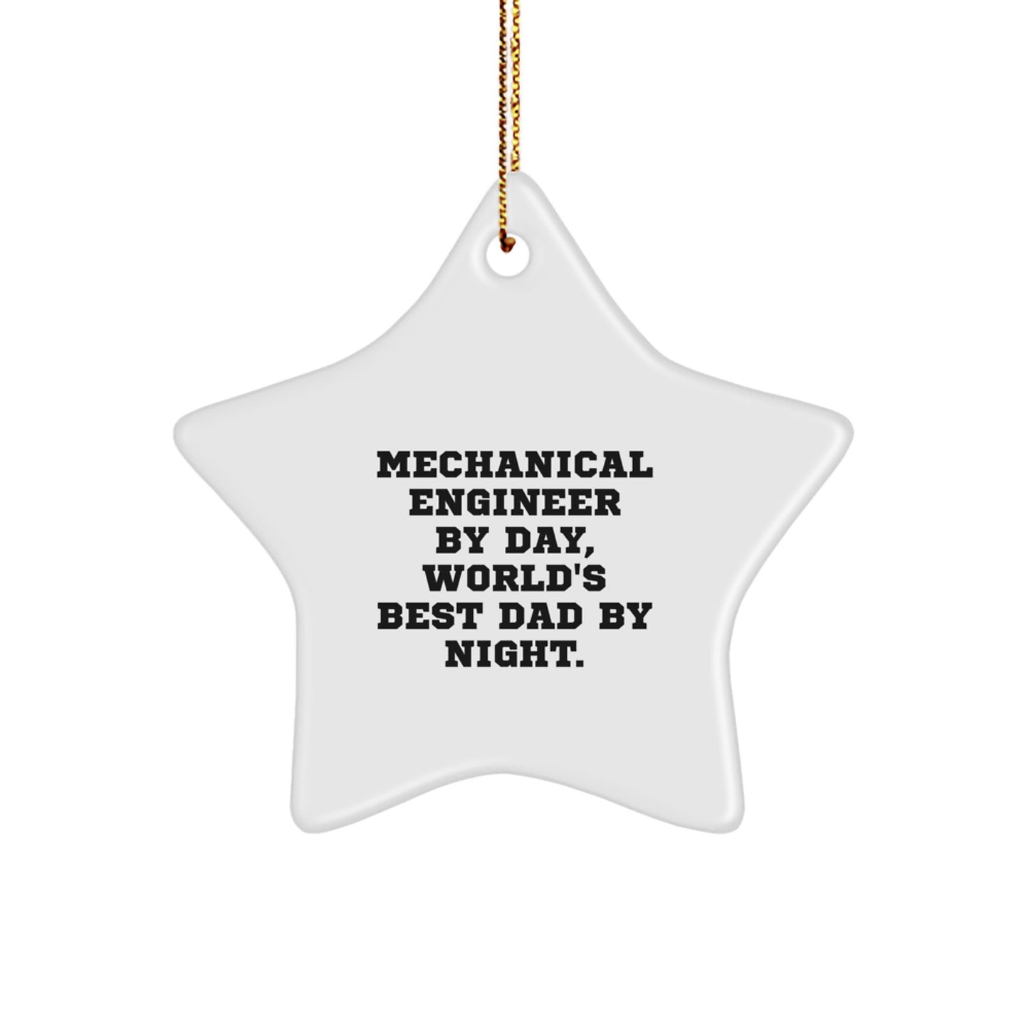 Funny Mechanical Engineer Star Ornament Gifts from Dad, Unique Christmas Ornaments for Mechanical Engineers, Star Shaped Decorations for Men - Image 1