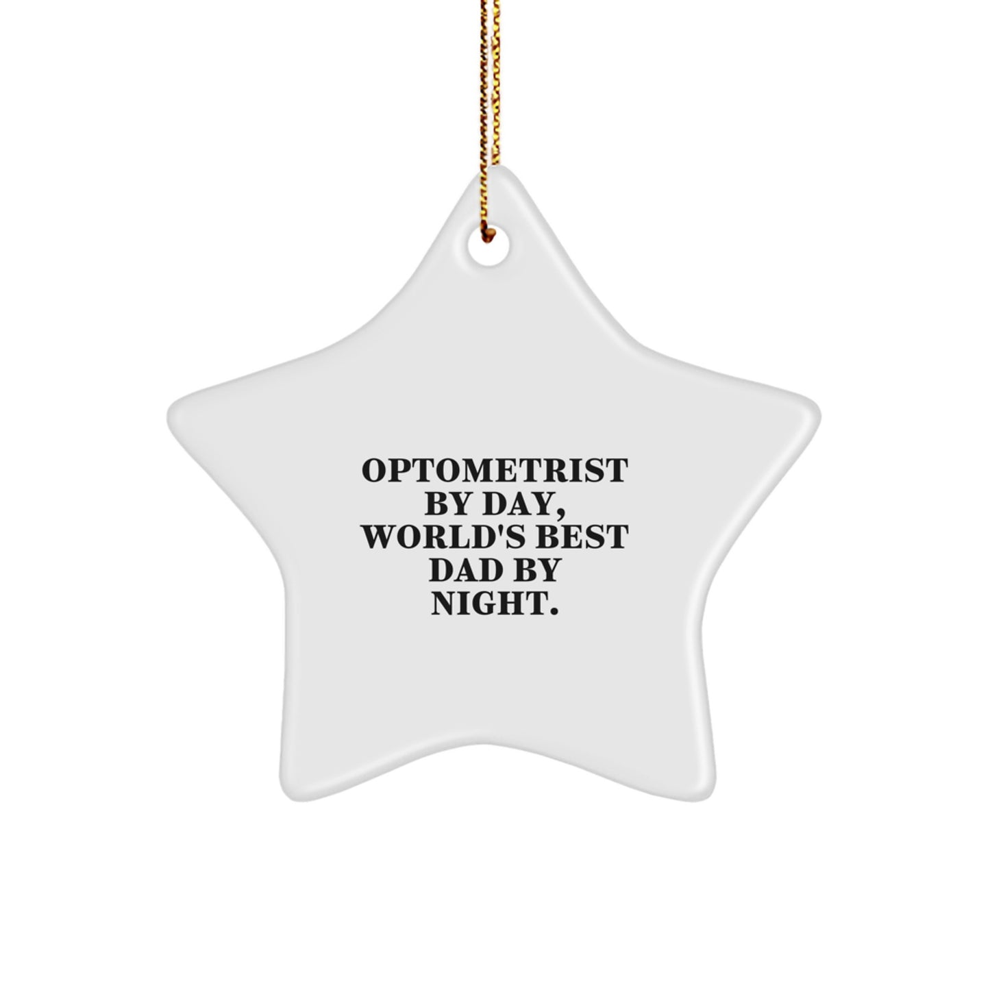 Optometrist Gifts, Funny Star Ornament for World's Best Dad, 'Optometrist By Day, World's Best Dad By Night.' Gifts from Family for Christmas - Image 1