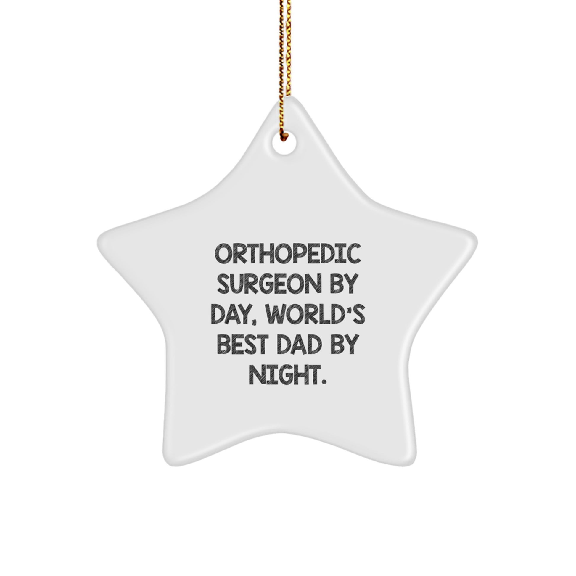 Orthopedic Surgeon Gifts from Men, Star Ornament for Orthopedic Surgeon By Day, World's Best Dad By Night, Funny Christmas Unique Gift - Image 1