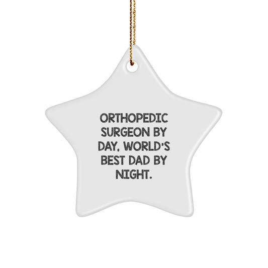 Orthopedic Surgeon Gifts from Men, Star Ornament for Orthopedic Surgeon By Day, World's Best Dad By Night, Funny Christmas Unique Gift - Image 1