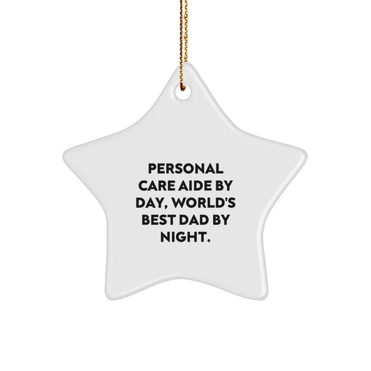 Personal Care Aide Gifts from Men, Star Ornament with Funny Quote, Perfect for Christmas, Gifts for Personal Care Aides - Image 1