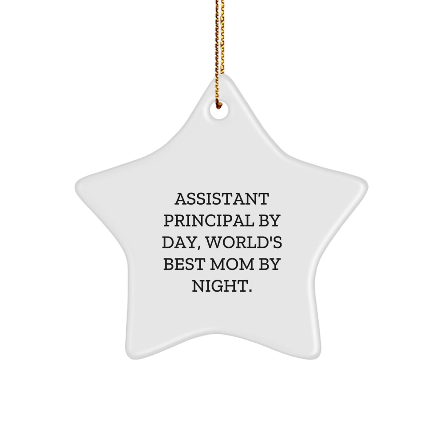 Funny Assistant Principal Gifts from Men - Star Ornament for Assistant Principals By Day, World's Best Mom By Night - Christmas Unique Gifts - Image 1