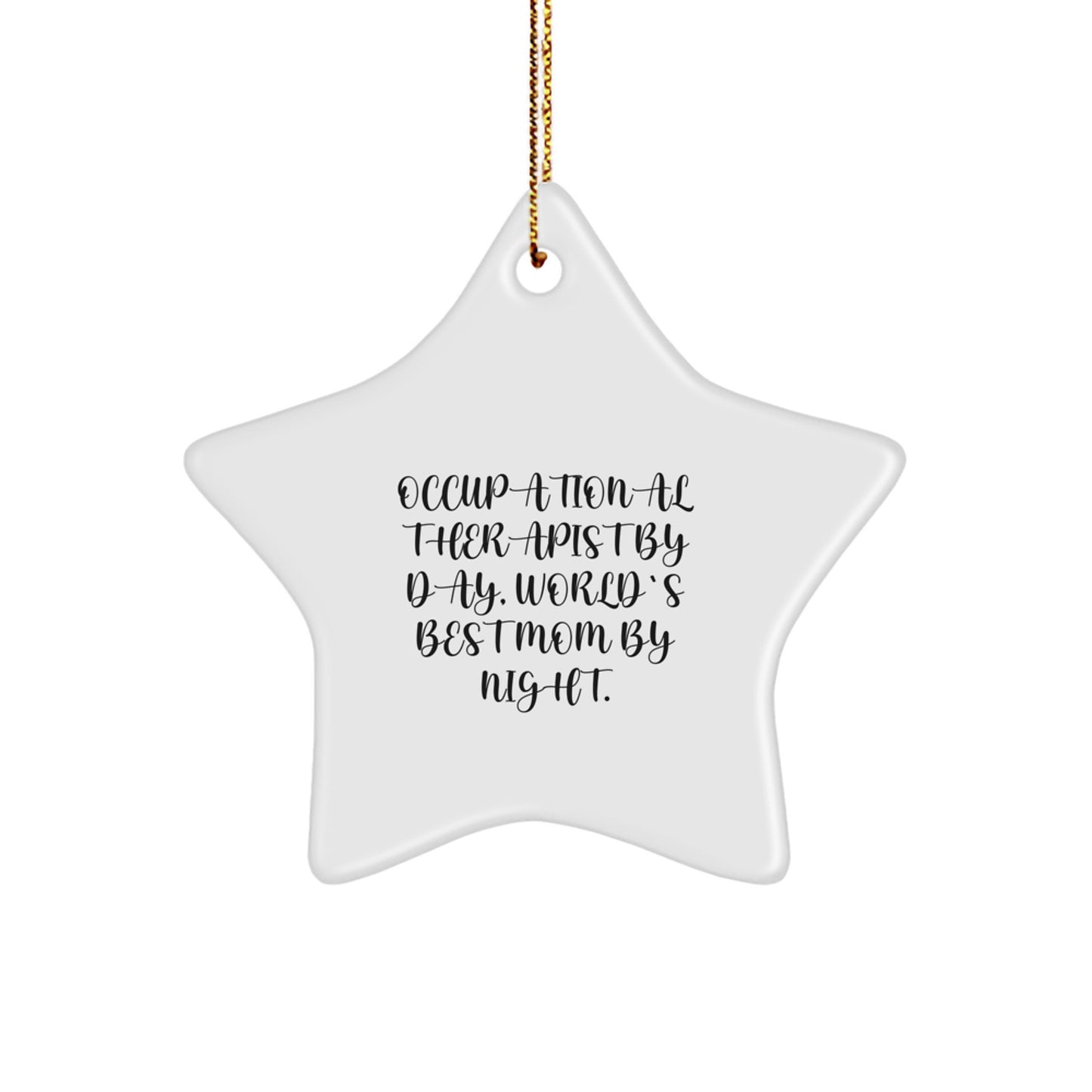 Funny Occupational Therapist Gift, Star Ornament for Christmas Unique Presents from Mom to Occupational Therapist Daughter - Image 1