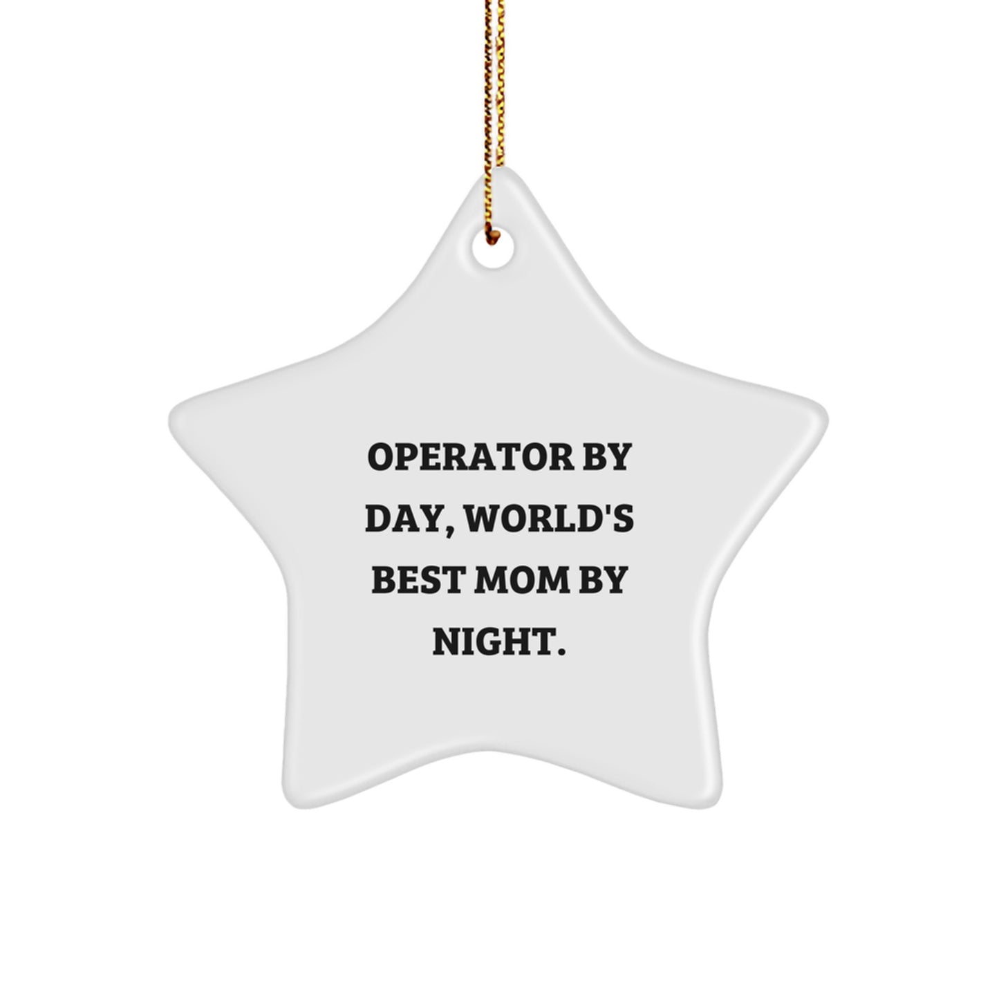 Funny Operator Mom Star Ornament, Gifts from Mom to Operator, Christmas Unique Gifts for Operator - Image 1