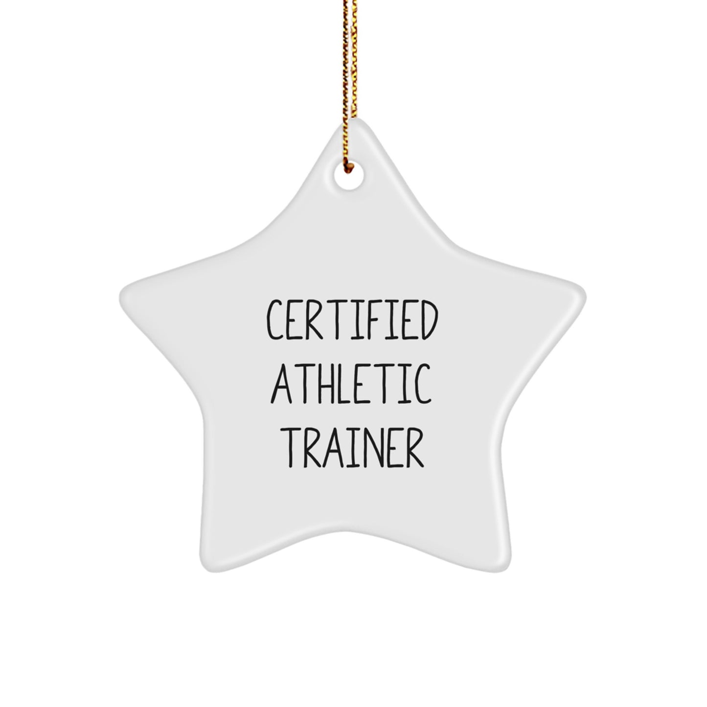 Certified Athletic Trainer Star Ornament Funny Gift from Friends for Christmas - Image 1