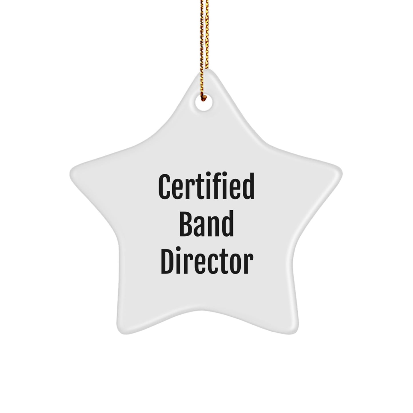 Funny Band Director Gifts for Him, Certified Band Director Star Ornament, Unique Christmas Unique Gifts from Friends to Men - Image 1