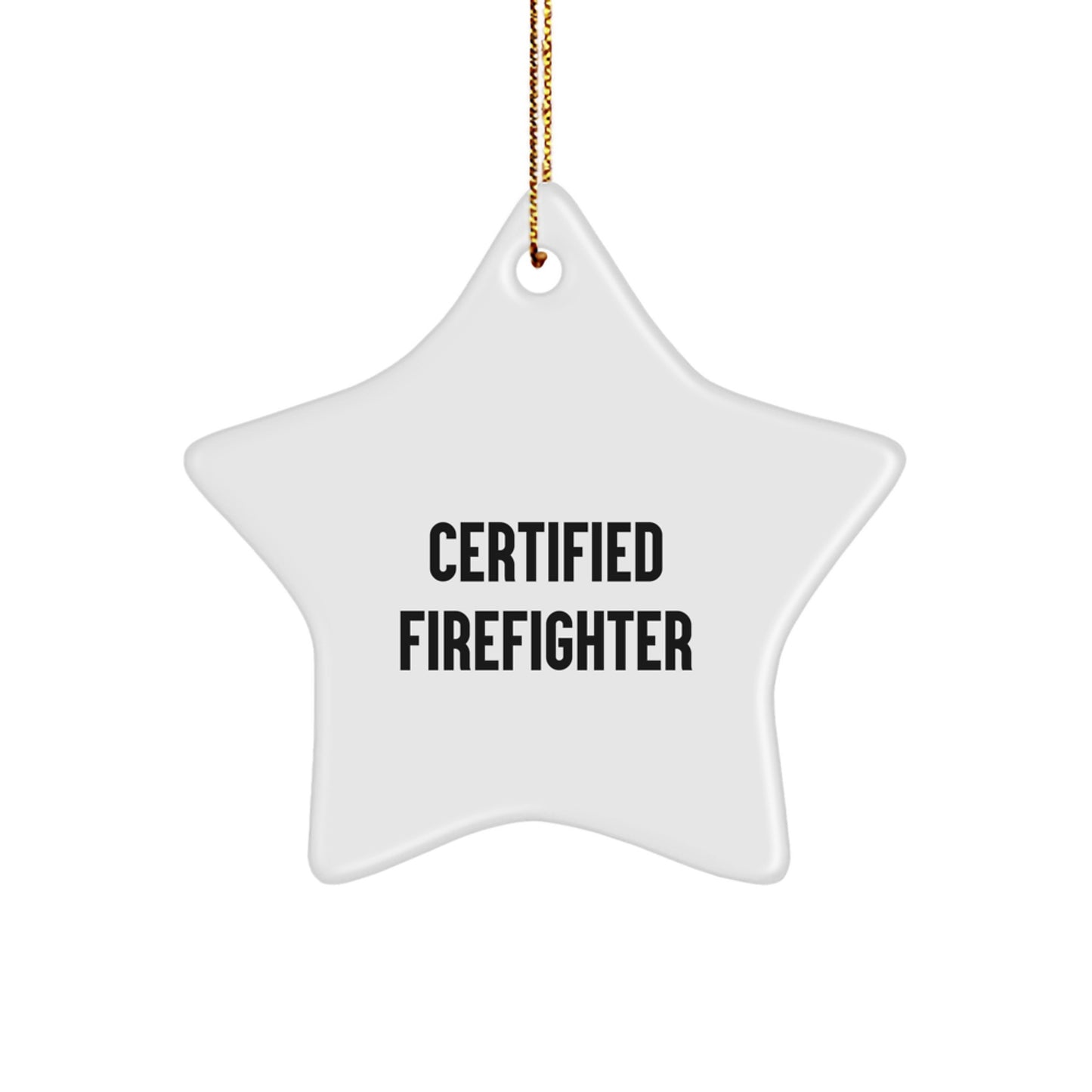 Funny Certified Firefighter Star Ornament Gifts for Men from Friends, Coworkers, or Family - 'A Star is Born' Christmas Decoration - Image 1