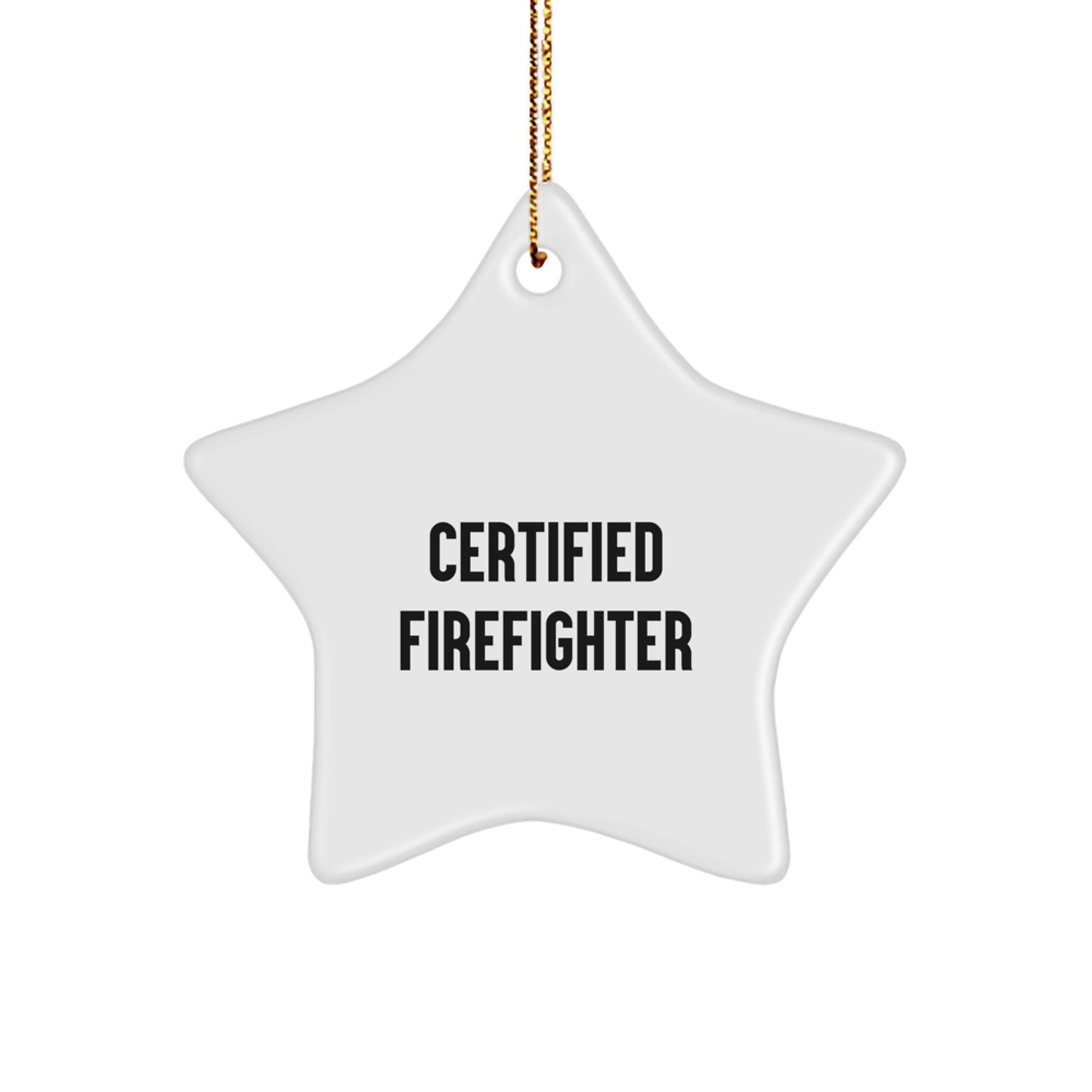 Funny Certified Firefighter Star Ornament Gifts for Men from Friends, Coworkers, or Family - 'A Star is Born' Christmas Decoration - Image 1