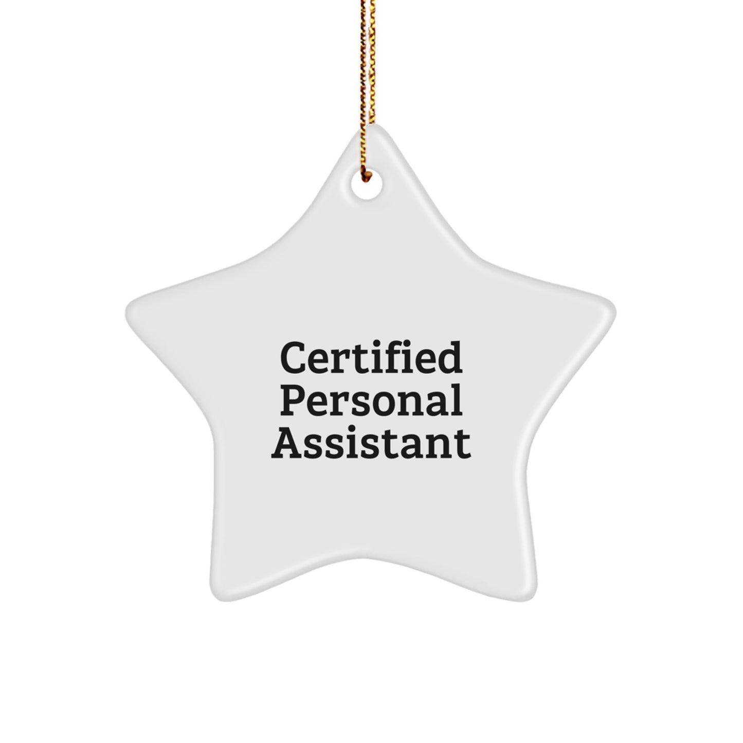 Funny Certified Personal Assistant Gifts from Men for Women Friends - Star Ornament - Image 1