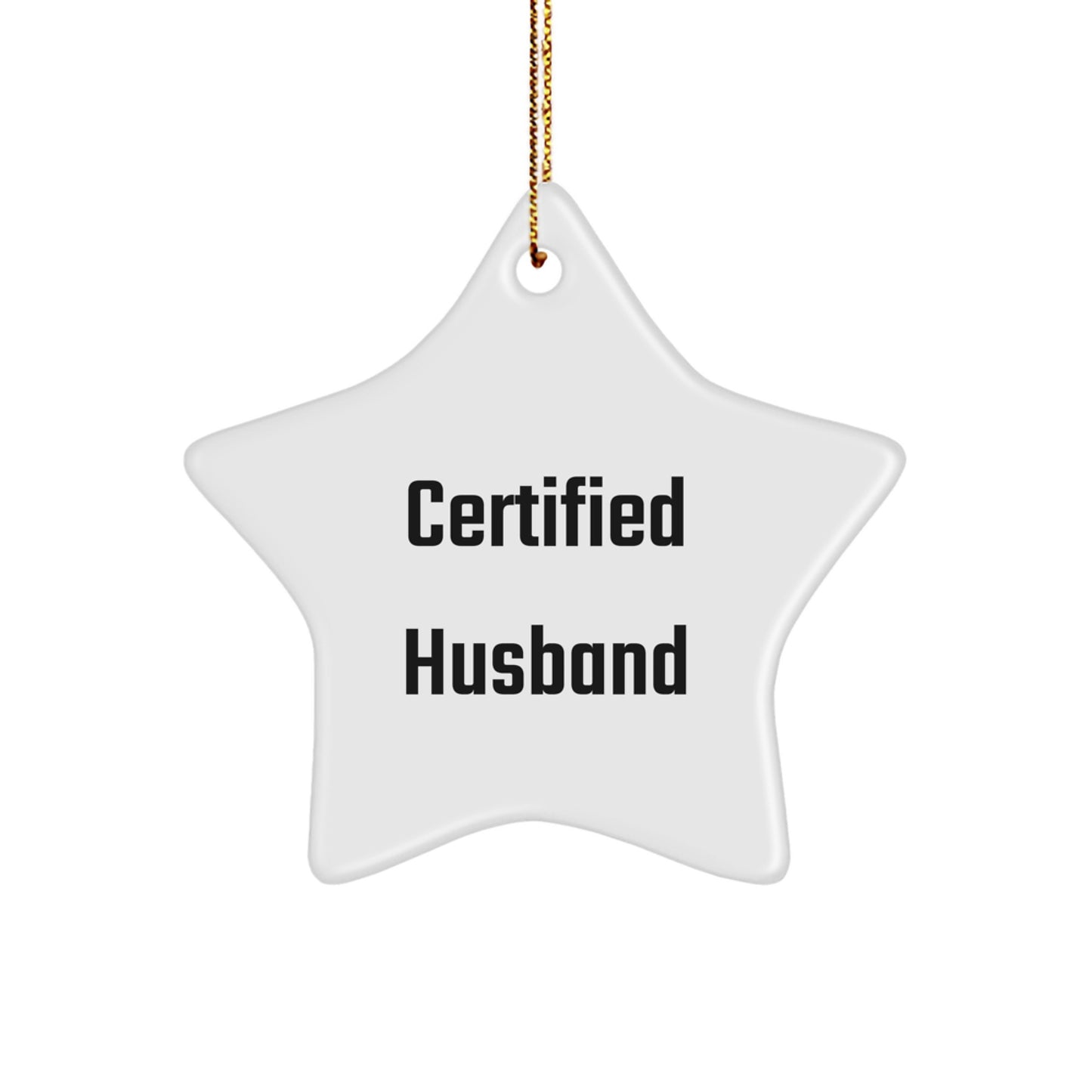 Funny Husband Gifts from Men to Husband, Christmas Unique Star Ornament, Certified Husband Star Decoration - Image 1