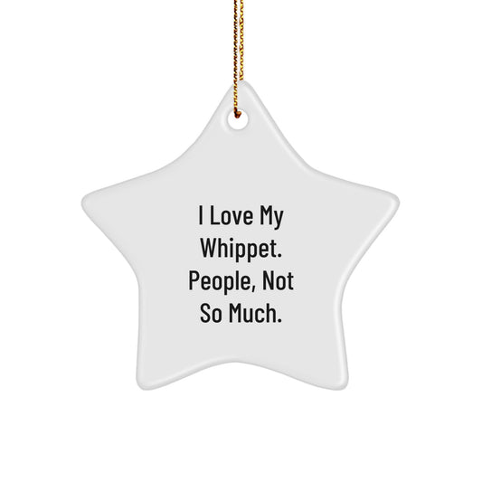 Whippet Dog Lover's Star Ornament, Funny Gift from Friends for Whippet Dog Owners, Christmas Unique Gifts - Image 1