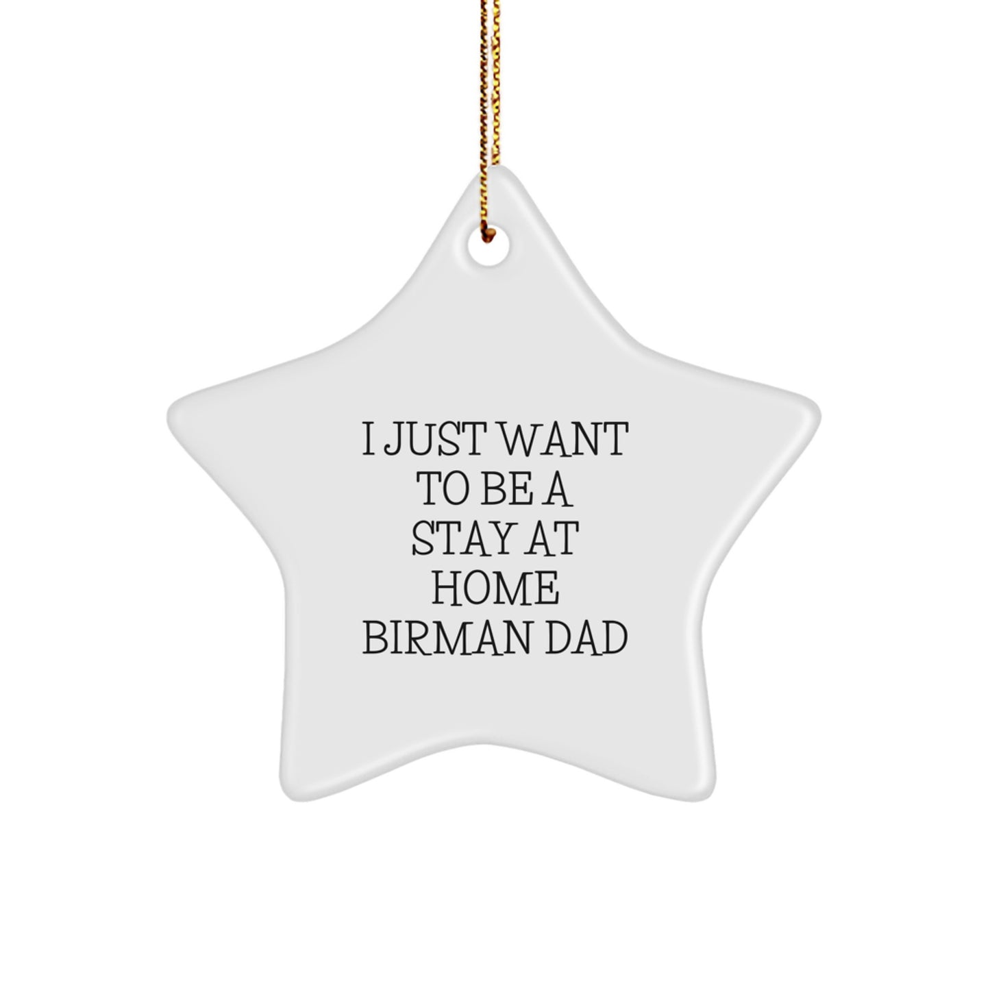 Funny Birman Cat Gifts from Dad to His Feline Friend, Star Ornament for Christmas Unique Gifts for Men, Women, Friends, Family - Image 1