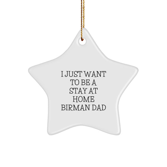 Funny Birman Cat Gifts from Dad to His Feline Friend, Star Ornament for Christmas Unique Gifts for Men, Women, Friends, Family - Image 1