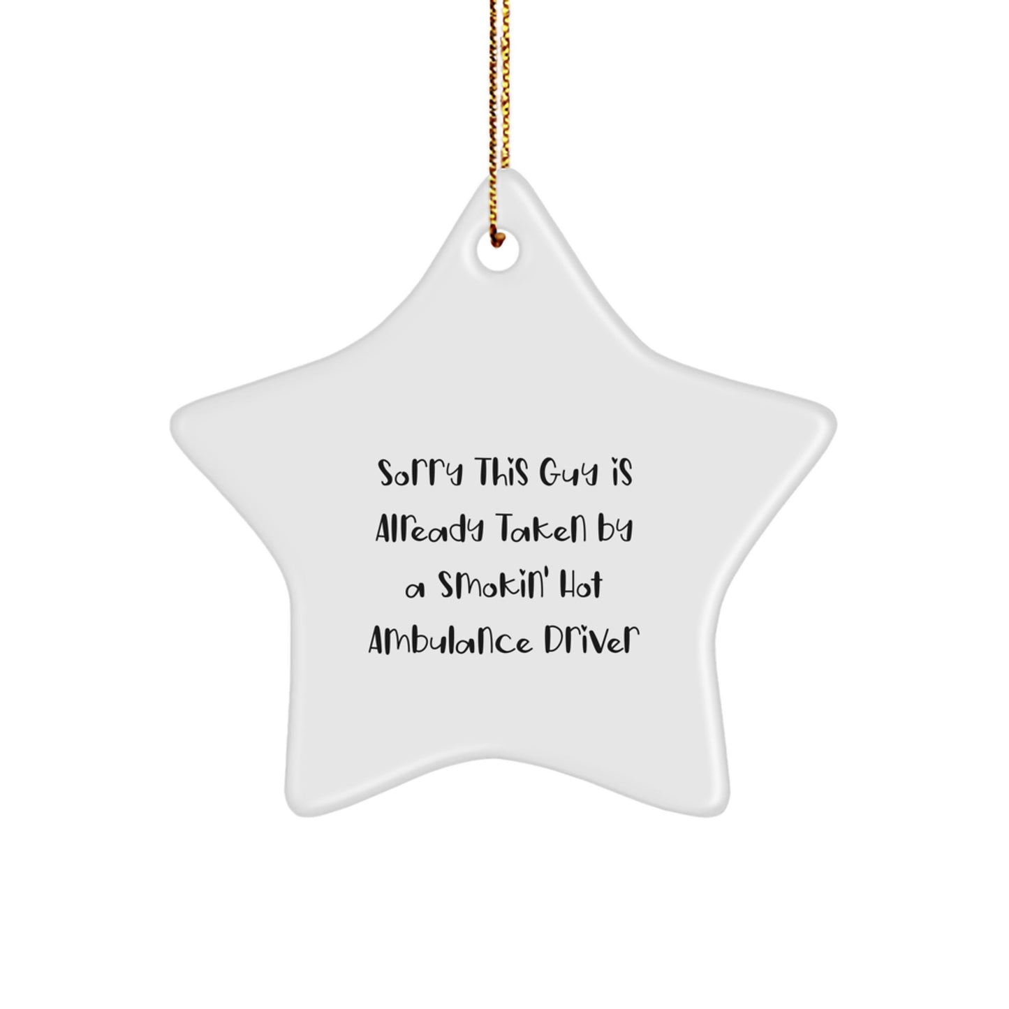 Funny Ambulance Driver Gifts from Friends for Ambulance Driver Star Ornament, Smokin' Hot Ambulance Driver Quote Christmas Unique Gifts - Image 1