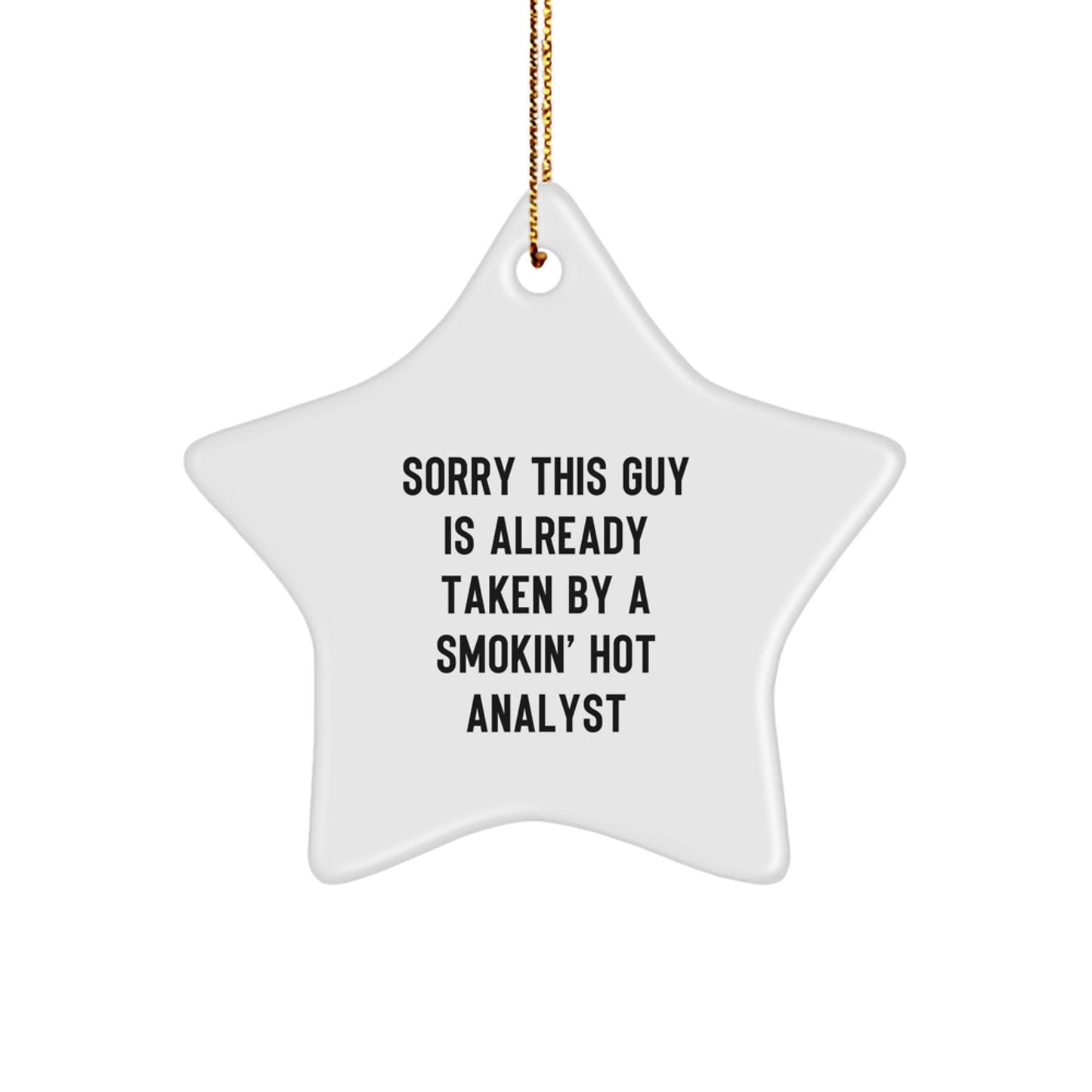Funny Analyst Star Ornament Gifts for Men from Coworkers - Sorry This Guy Is Already Taken Quote Christmas Unique - Image 1