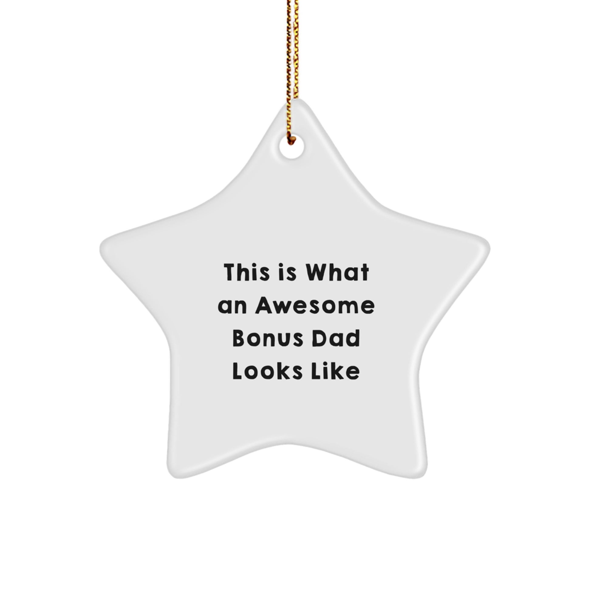 Funny Christmas Unique Gifts for Bonus Dad - 'This Is What An Awesome Bonus Dad Looks Like' Star Ornament Gifts from Men - Image 1