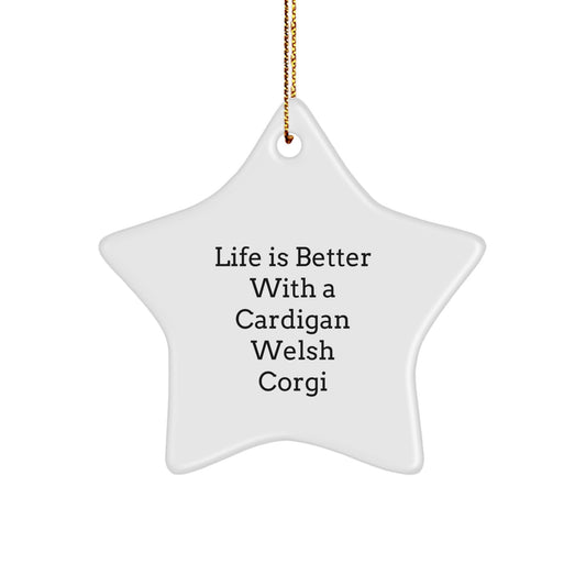Life Is Better With A Cardigan Welsh Corgi, Star Ornament Gifts from Friends to Family, Cardigan Welsh Corgi Dog Lover's Christmas Unique Present - Image 1