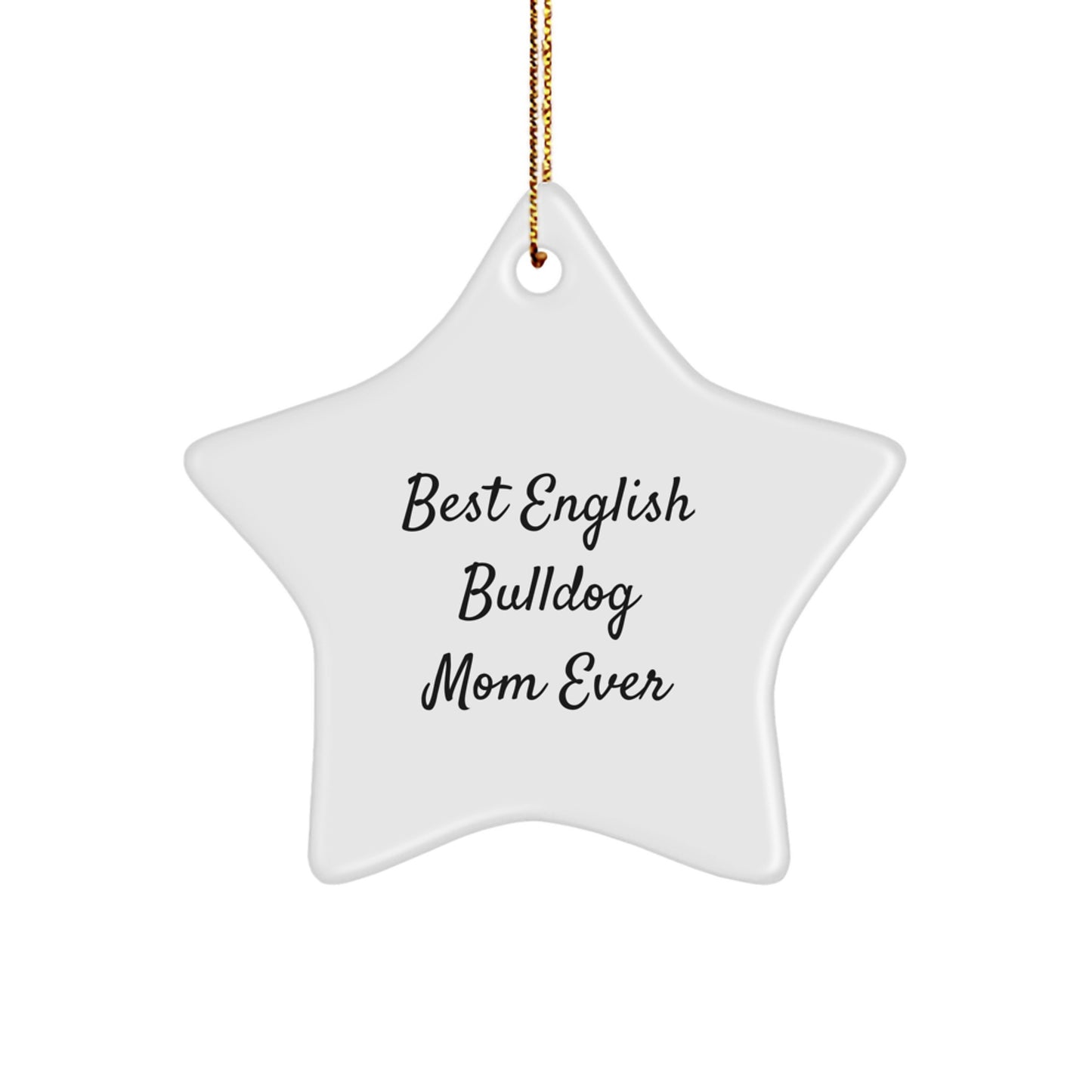 English Bulldog Mom Star Ornament Gifts from Friends for Christmas - Image 1