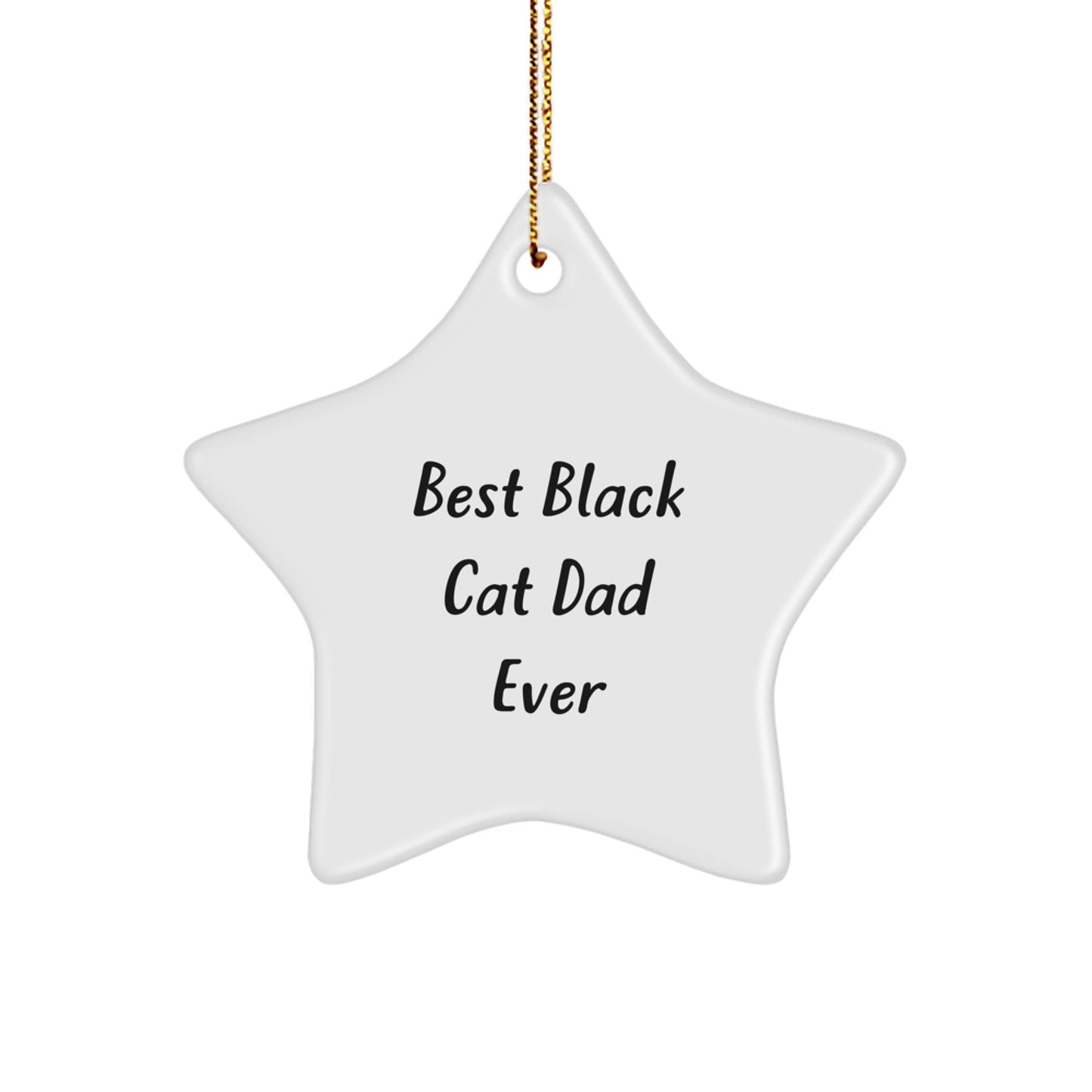 Best Black Cat Dad Ever - White Star Ornament Gifts from Family to Friends for Christmas - Image 1