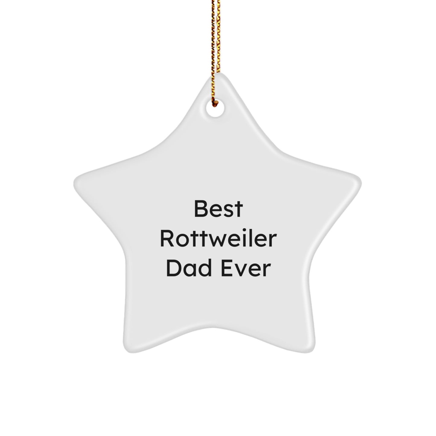 Rottweiler Dog Star Ornament, Best Rottweiler Dad Ever, Funny Christmas Unique Gift for Rottweiler Dog Lovers from Family, Friends or Coworkers - Image 1