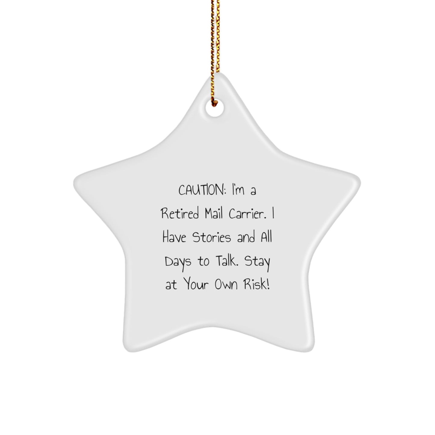 Funny Mail Carrier Gifts from Family - Star Ornament, Caution: I'm A Retired Mail Carrier, White Star Shaped Christmas Unique Gifts - Image 1