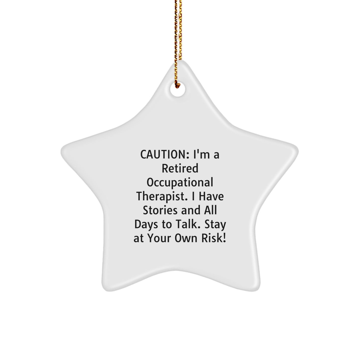 Funny Occupational Therapist Gifts, Star Ornament, Christmas Unique Gifts from Friends, Family to Occupational Therapist, Stay at Your Own Risk, Star Ornament - Image 1