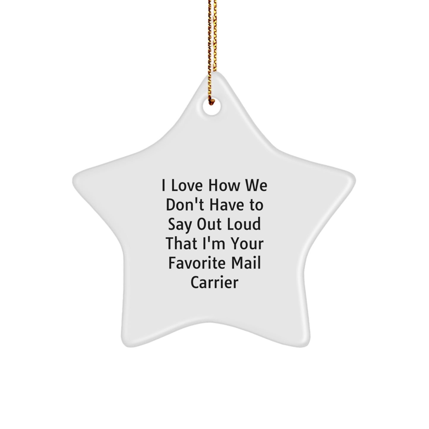 Funny Mail Carrier Gifts for Mail Carrier, Star Ornament with Quote, Gifts from Friends, Unique Christmas Unique Gifts - Image 1