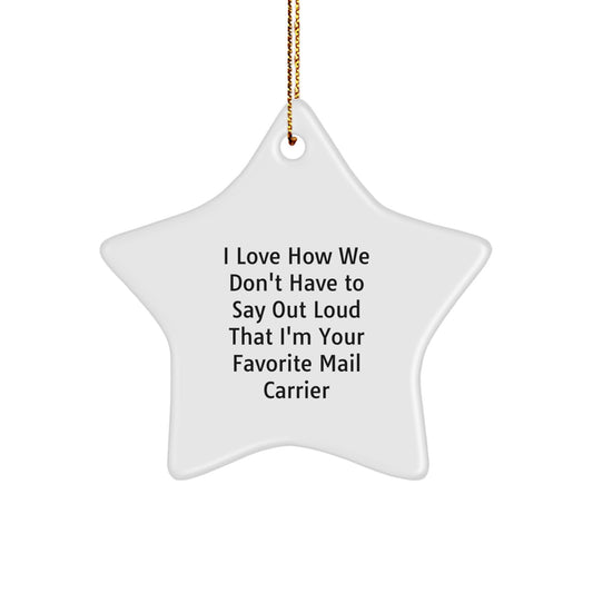 Funny Mail Carrier Gifts for Mail Carrier, Star Ornament with Quote, Gifts from Friends, Unique Christmas Unique Gifts - Image 1