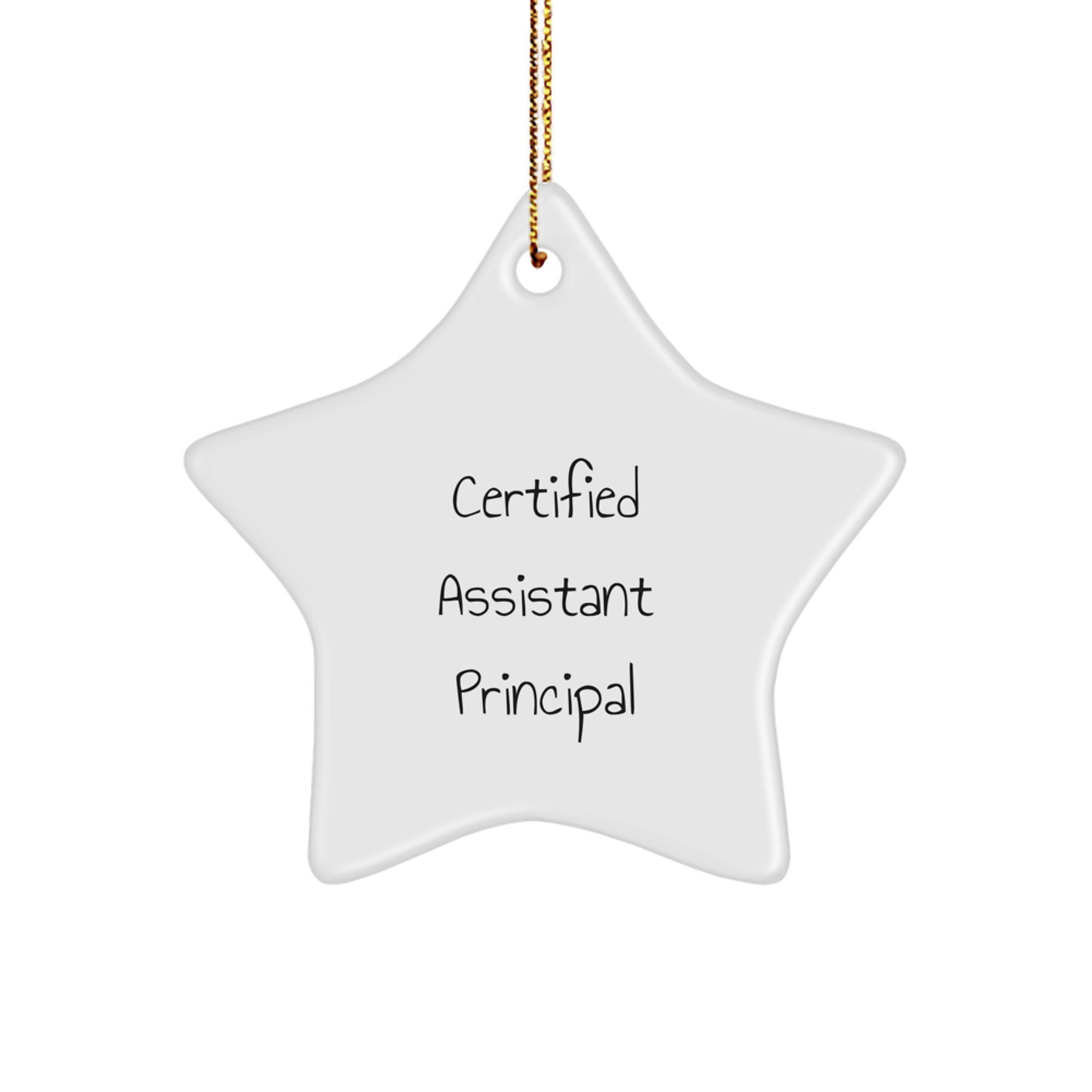 Gifts from Friends, Funny Certified Assistant Principal Star Ornament, Perfect Christmas Unique Gift for Assistant Principals, White Star Shaped Decoration - Image 1