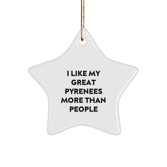Funny Great Pyrenees Dog Gifts, 'I Like My Great Pyrenees More Than People' Star Ornament, Christmas Unique Presents from Friends to Family - Image 1