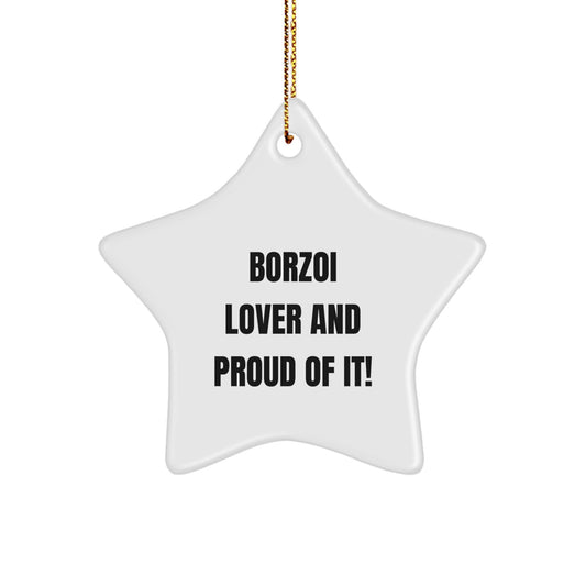 Borzoi Dog Lovers' Star Ornament Gifts from Family to Friends, Proudly Displaying 'Borzoi Lover And Proud Of It!' Spirit, Unique Christmas Unique Gifts for Men, Women, and Borzoi Dog Enthusiasts - Image 1