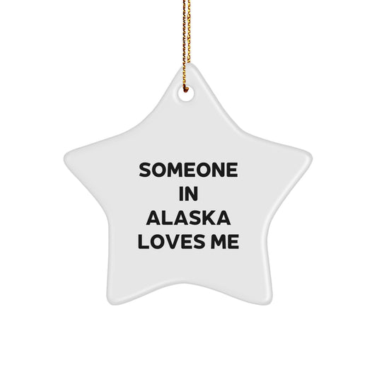 Someone's Love Shines Bright in Alaska, Funny Star Ornament Gifts from Friends to Family, Christmas Unique Alaska Star Ornaments - Image 1