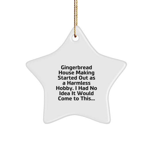 Fun Gingerbread House Making Christmas Star Ornaments for Friends, Gifts from Family Members, Funny Quote, Gift Ideas - Image 1