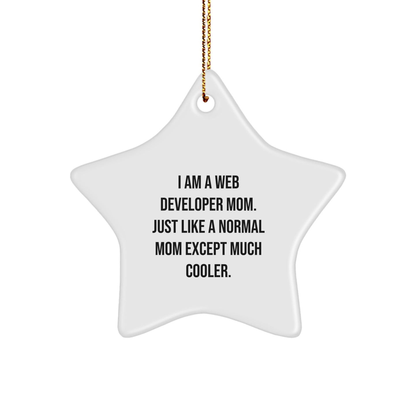 Funny Web Developer Mom Gifts for Him - Star Ornament with Gold Cord, White Star Shaped Decoration for Office Desk from Mom - Image 1