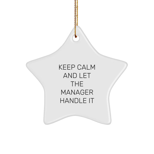Funny Manager Gifts for Him Christmas Star Ornament Keep Calm And Let The Manager Handle It - Image 1